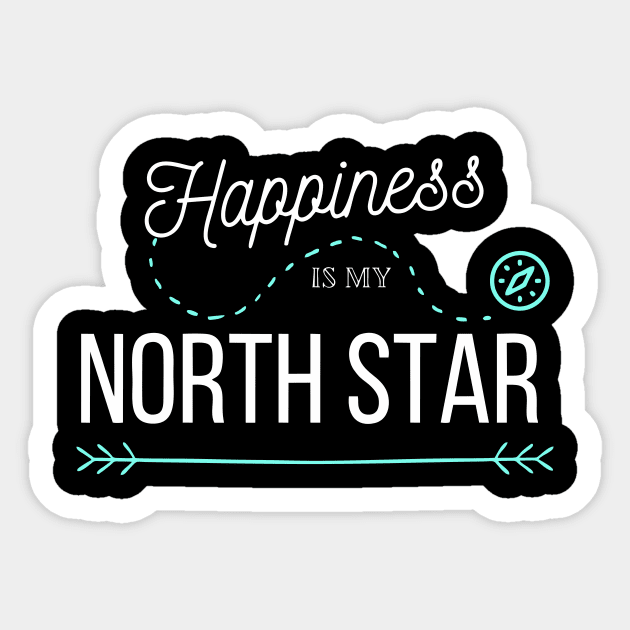 Happiness is My North Star Sticker by Faishal Wira